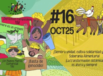 #16Oct25 | Día Internacional de Acción por la Soberanía Alimentaria de los Pueblos contra las transnacionales – Llamado a la acción de La Vía Campesina