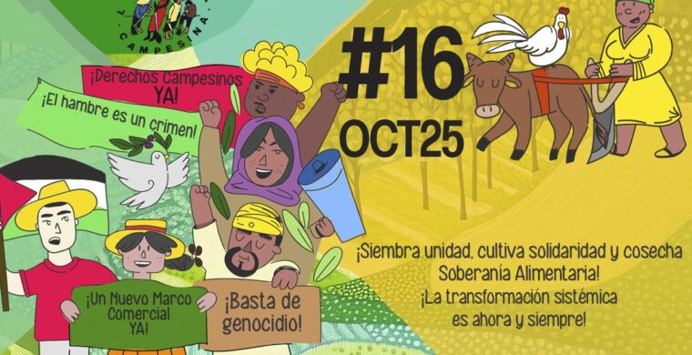 #16Oct25 | Día Internacional de Acción por la Soberanía Alimentaria de los Pueblos contra las transnacionales – Llamado a la acción de La Vía Campesina