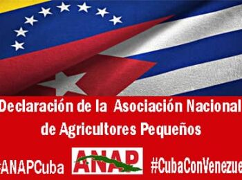 Declaración de la Asociación Nacional de Agricultores Pequeños ANAP Cuba en defensa de Venezuela
