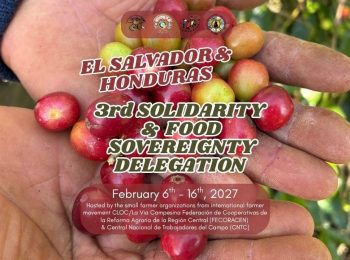 3rd Solidarity & Food Sovereignty Delegation to take place in El Salvador and Honduras in February 2027